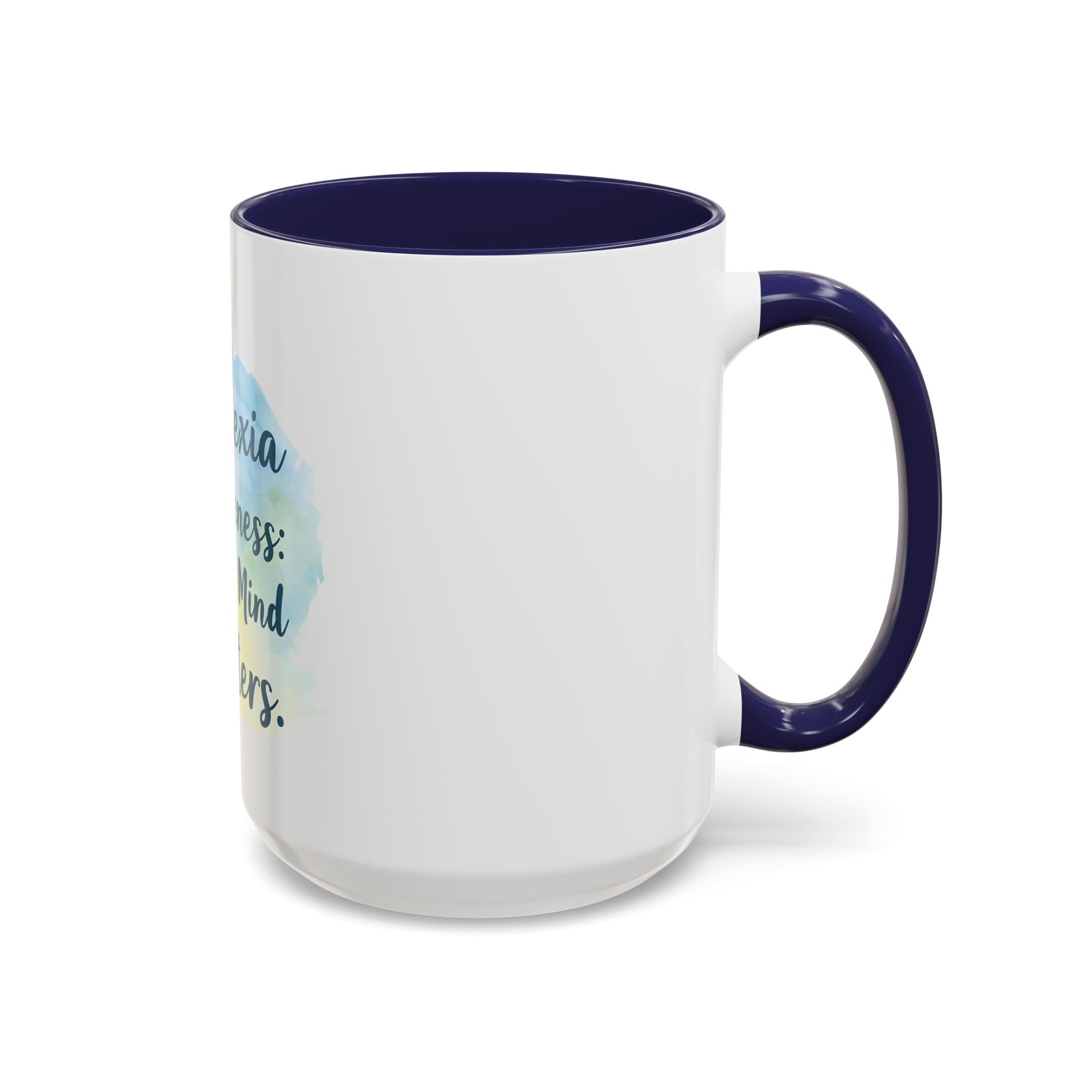 Dyslexia Awareness: Every Mind Matters - Coffee Mug - Image 22