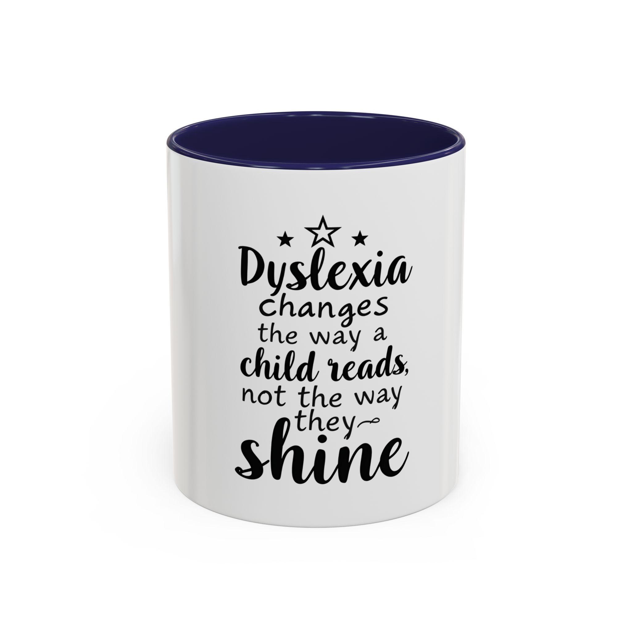 Dyslexia Changes the Way a Child Reads...- Coffee Mug - Image 3