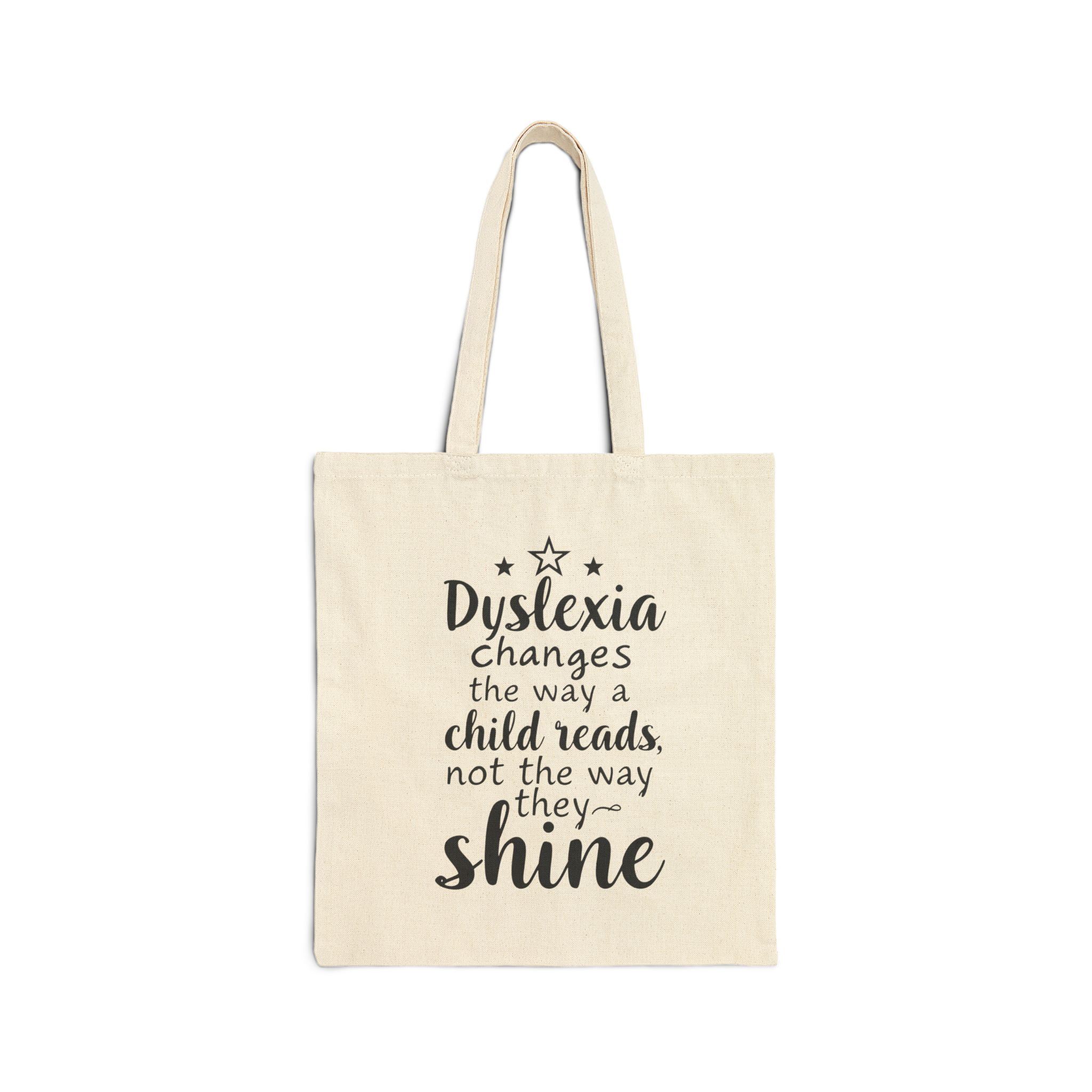 Dyslexia Changes the Way a Child Reads... - Tote Bag
