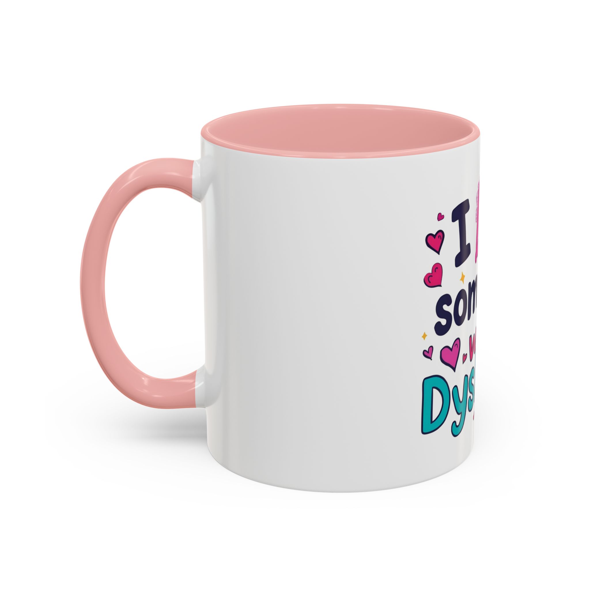 I love someone with Dyslexia - Coffee Mug - Image 15