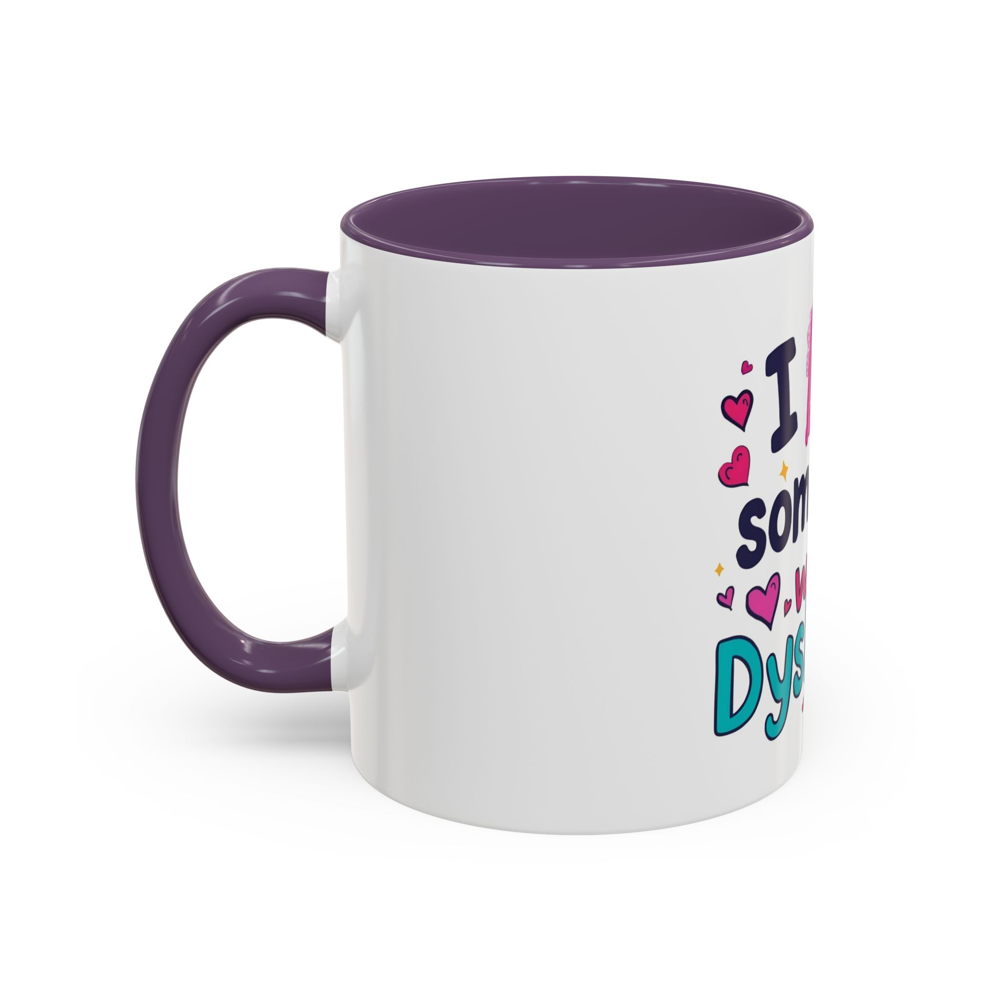 I love someone with Dyslexia - Coffee Mug - Image 47