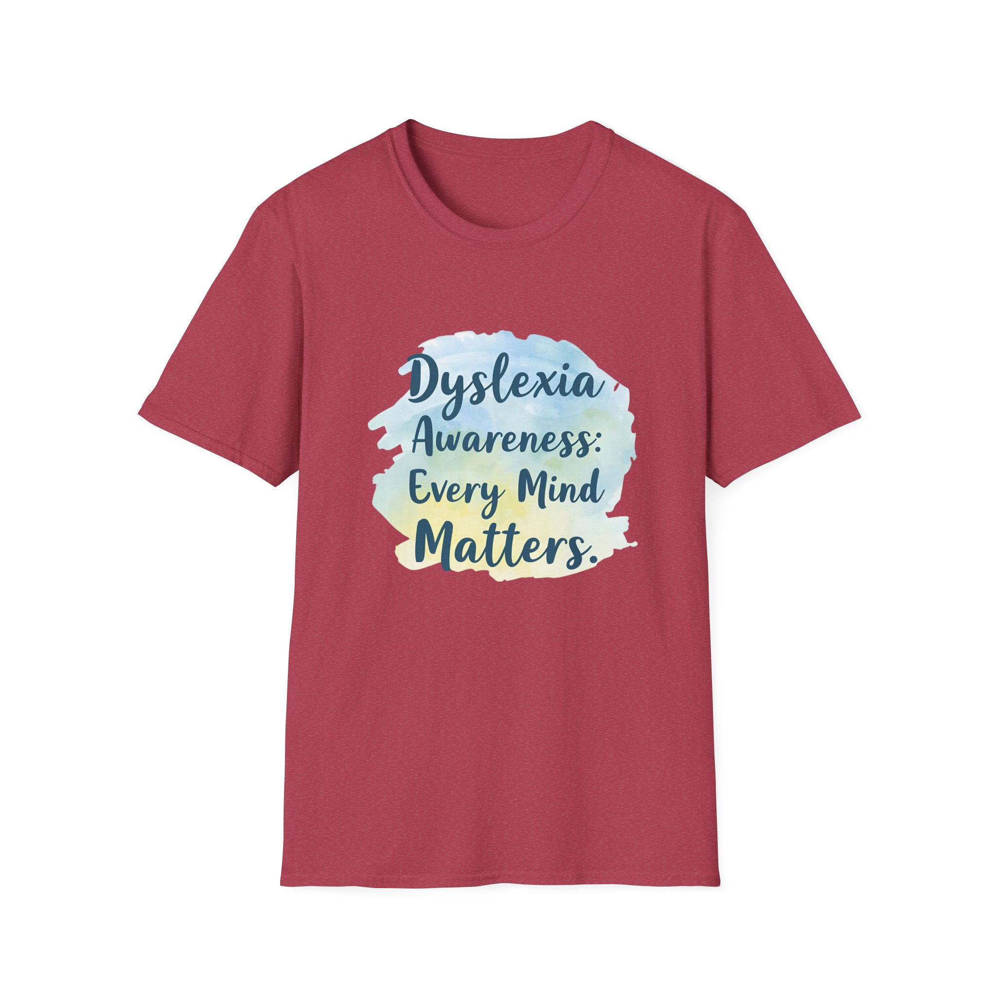Dyslexia Awareness: Every Mind Matters -Unisex Soft style T-Shirt - Image 61