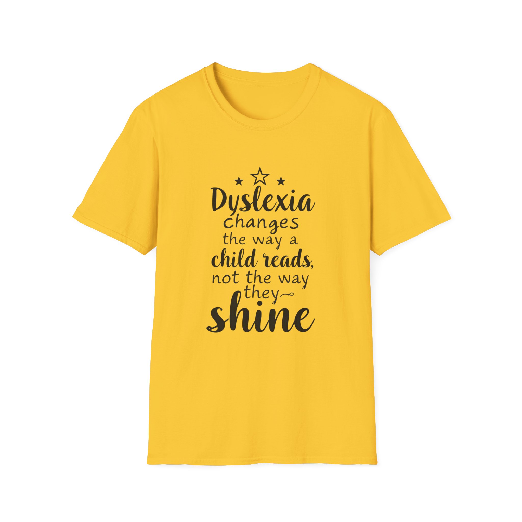 Dyslexia Changes the Way a Child Reads...-Unisex Soft style T-Shirt - Image 8