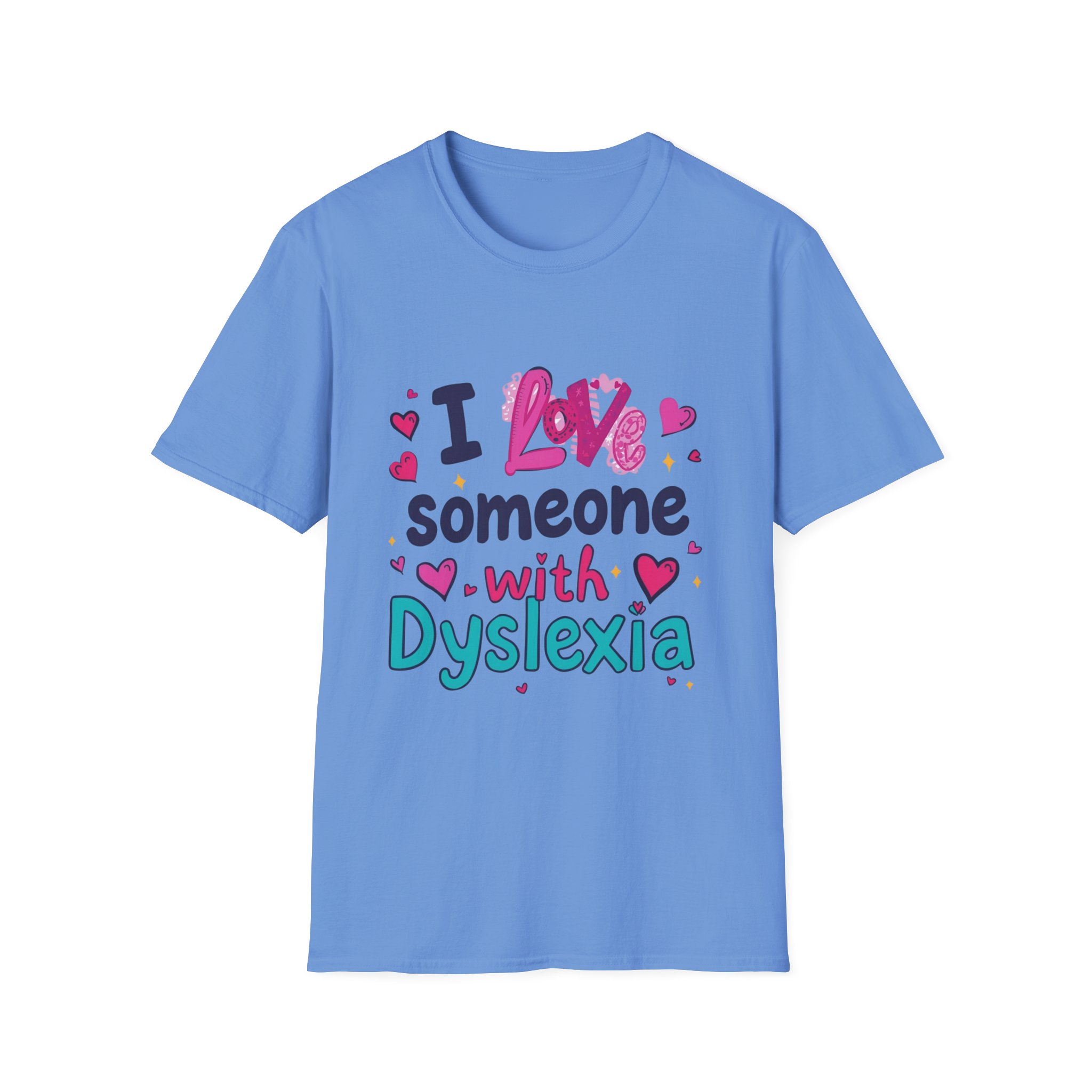 I love someone with Dyslexia -Unisex Soft style T-Shirt - Image 25
