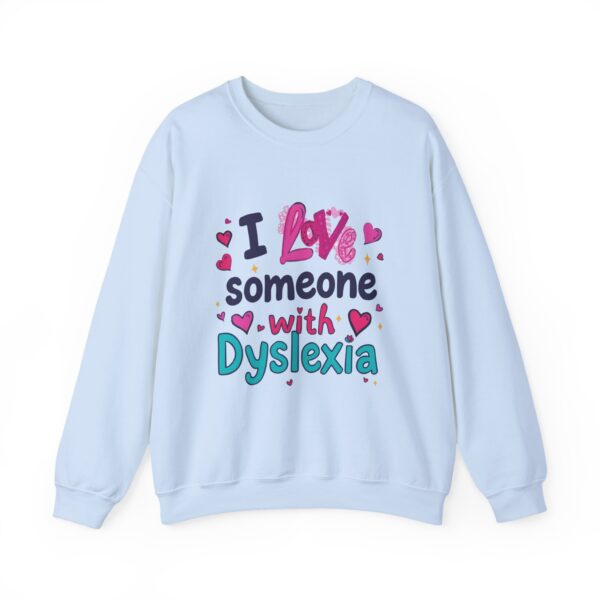 I love someone with Dyslexia -Crewneck Sweatshirt