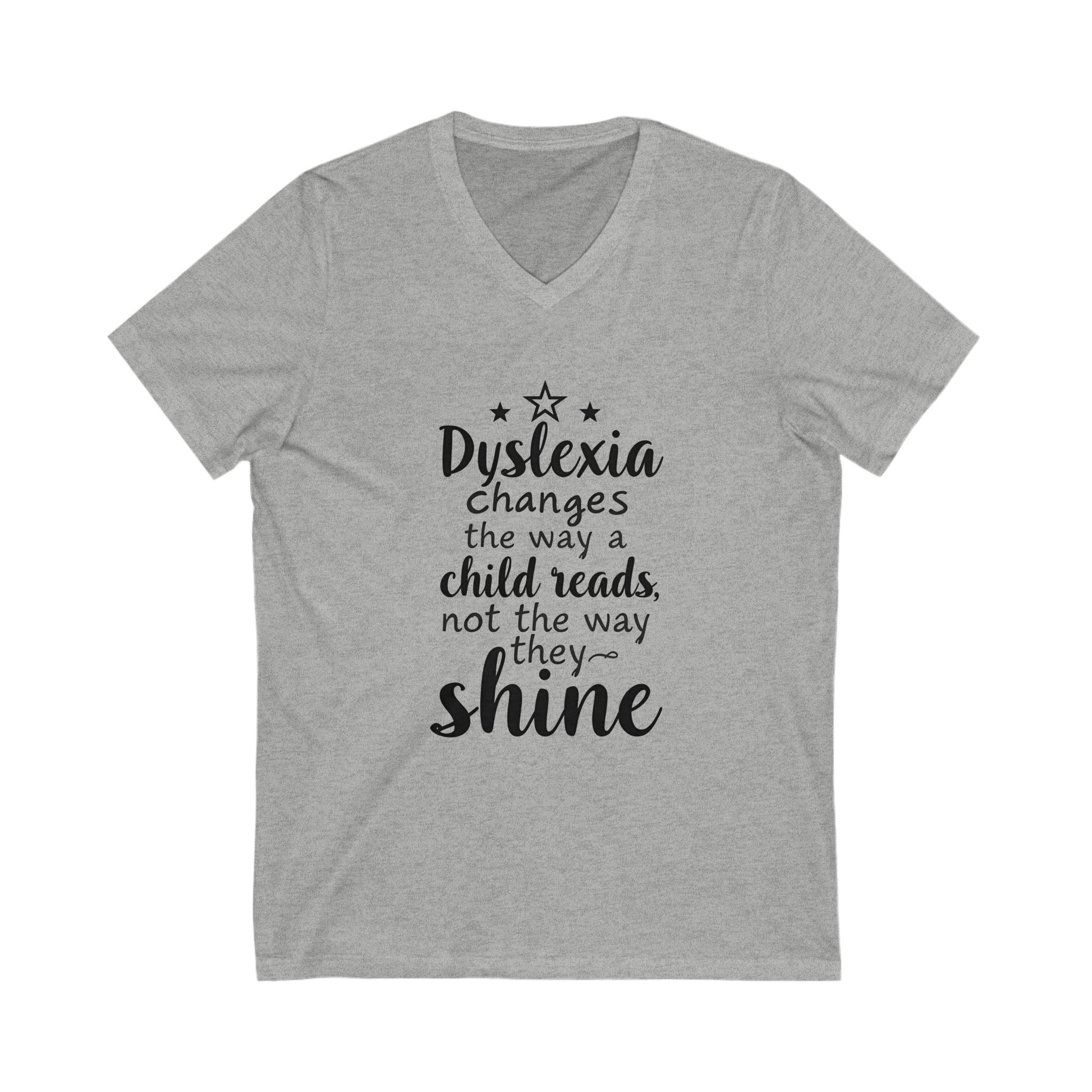 Dyslexia Changes the Way a Child Reads...- Unisex V-Neck Tee