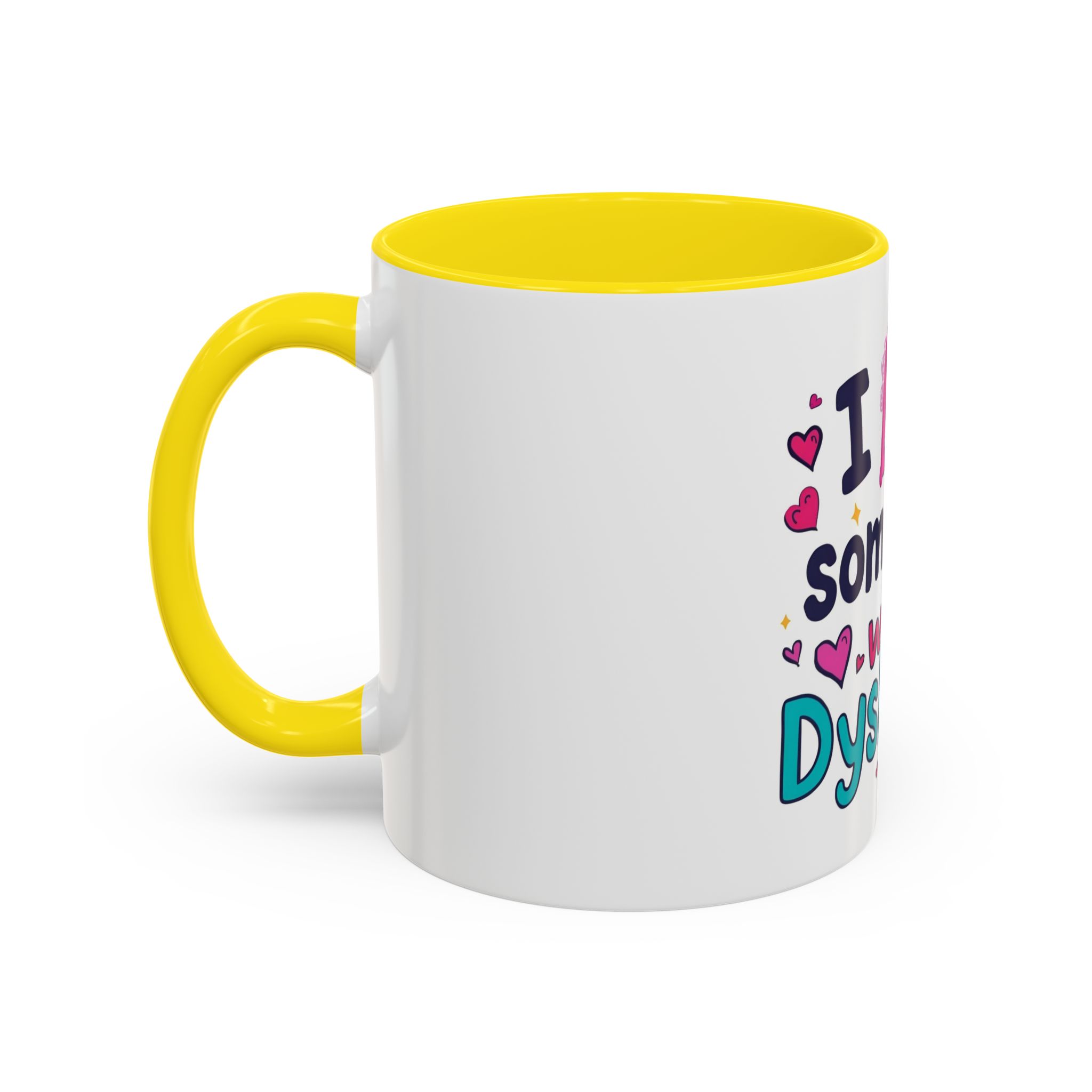 I love someone with Dyslexia - Coffee Mug - Image 51