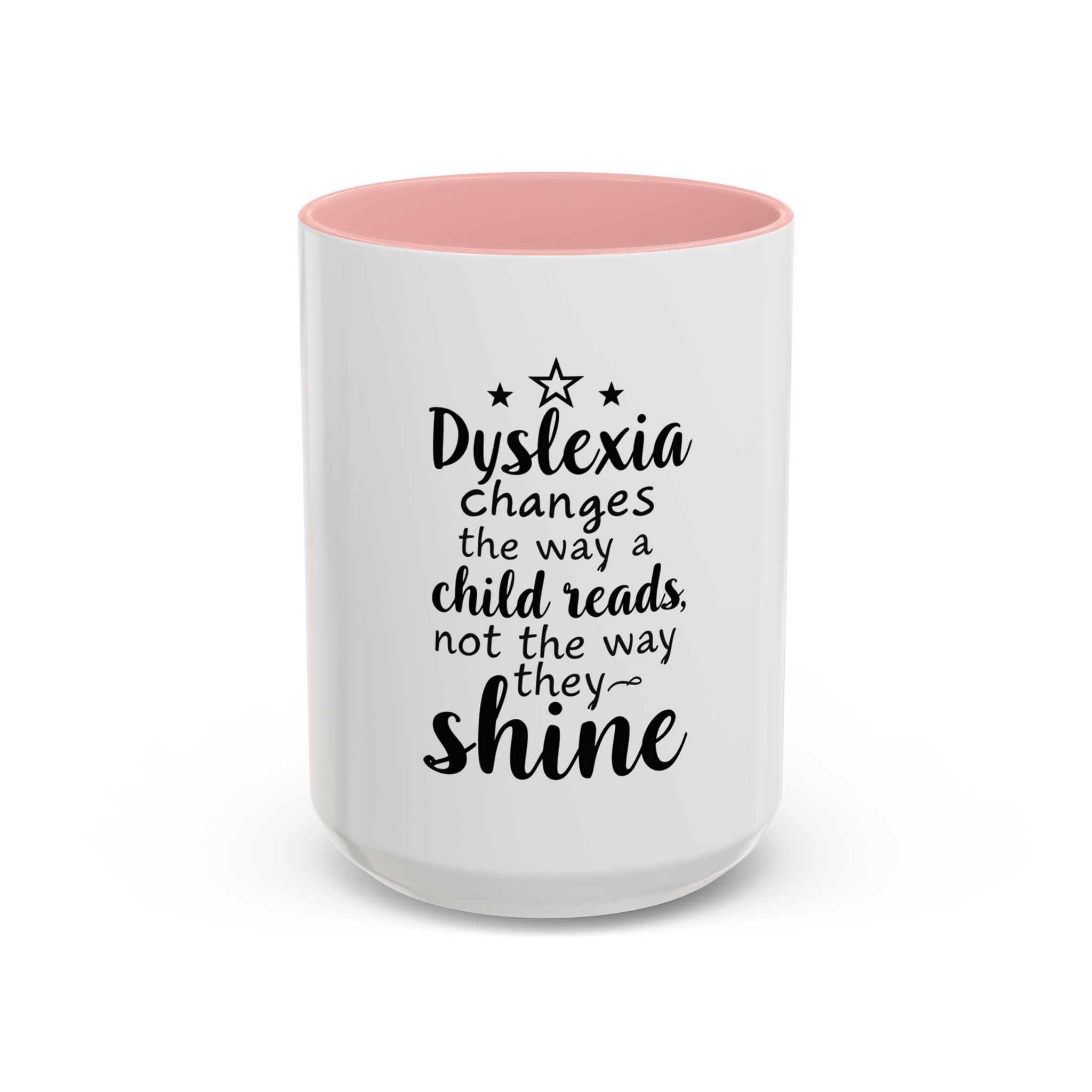 Dyslexia Changes the Way a Child Reads...- Coffee Mug - Image 8