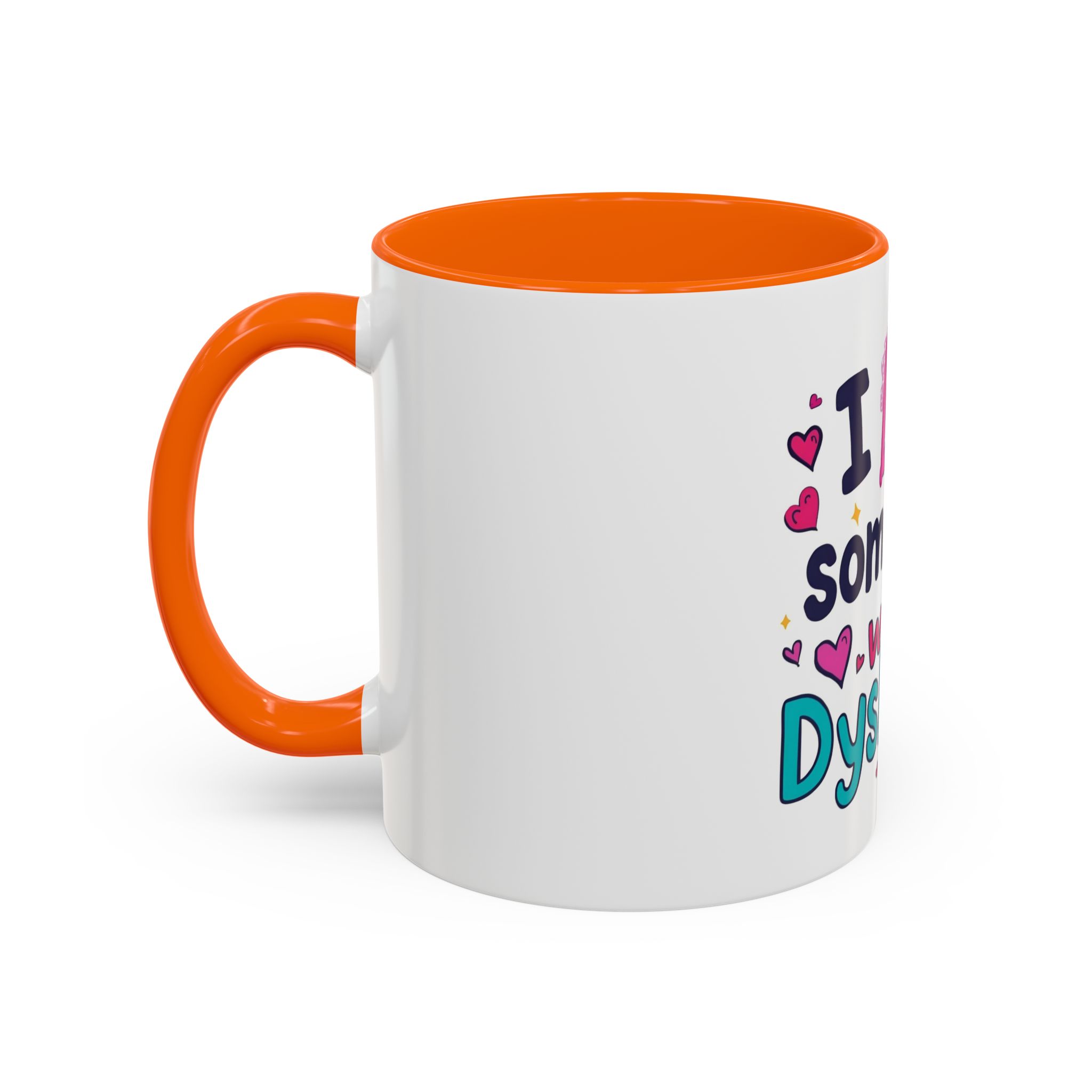 I love someone with Dyslexia - Coffee Mug - Image 43