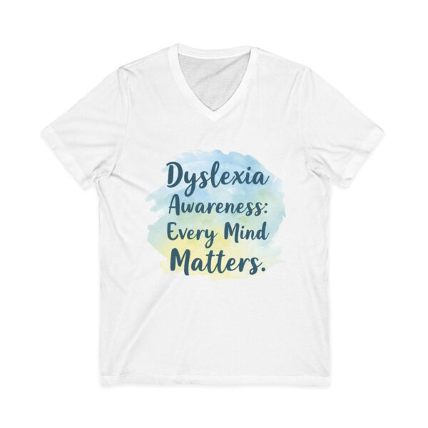 Dyslexia Awareness: Every Mind Matters - Unisex V-Neck Tee