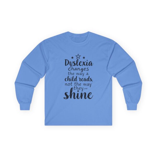 Dyslexia Changes the Way a Child Reads - Unisex Long Sleeve Tee