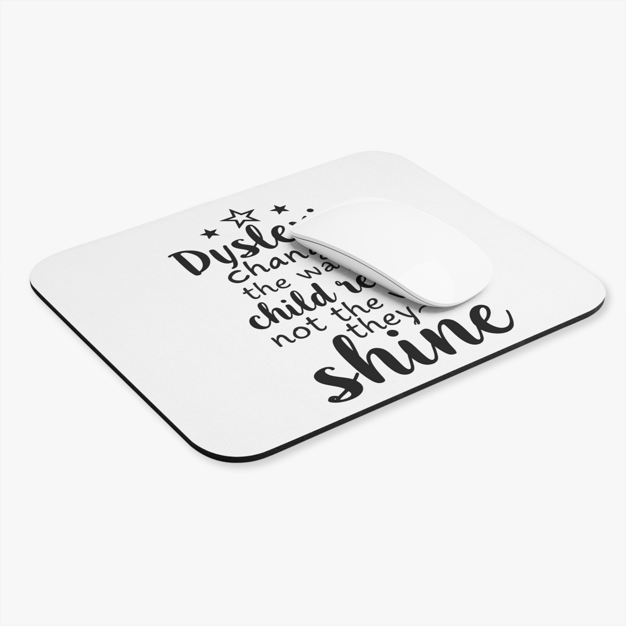 Dyslexia Changes the Way a Child Reads... - Mouse Pad - Image 3