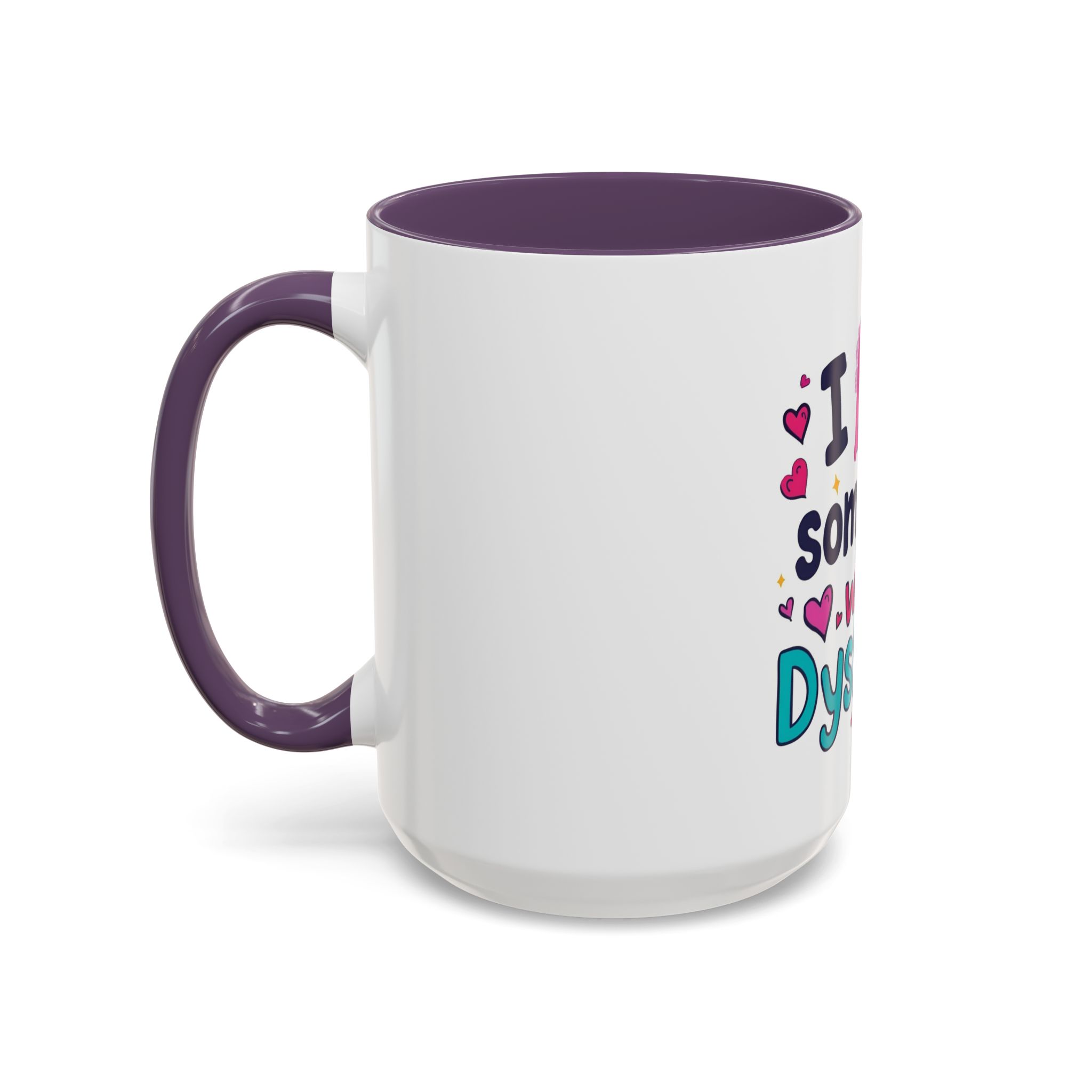 I love someone with Dyslexia - Coffee Mug - Image 59