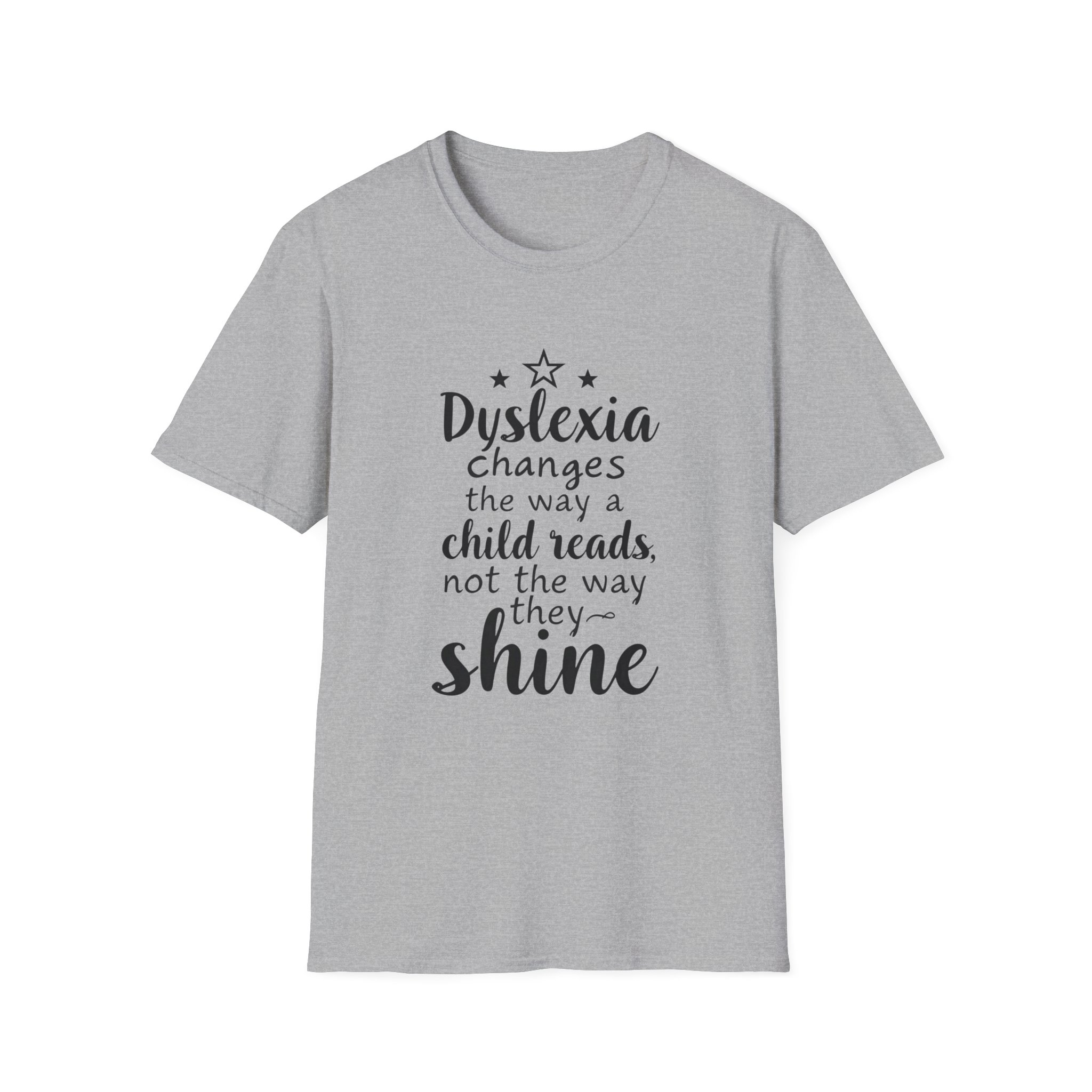 Dyslexia Changes the Way a Child Reads...-Unisex Soft style T-Shirt - Image 4