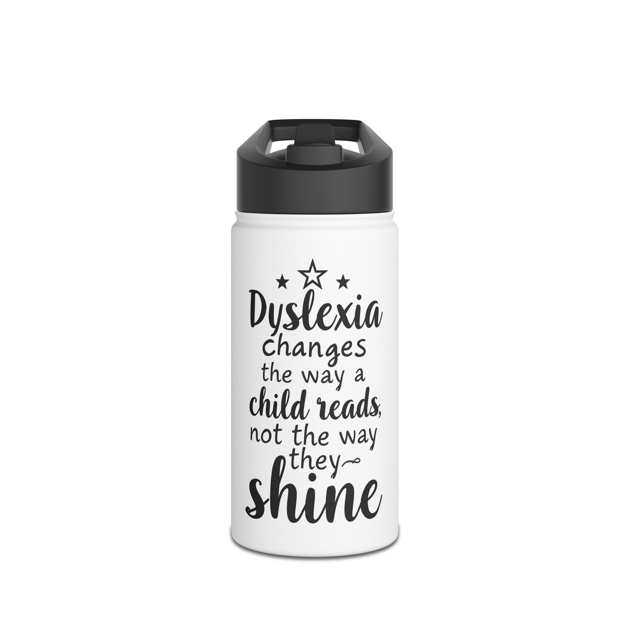 Dyslexia Changes the Way a Child Reads...-Stainless Steel Water Bottle
