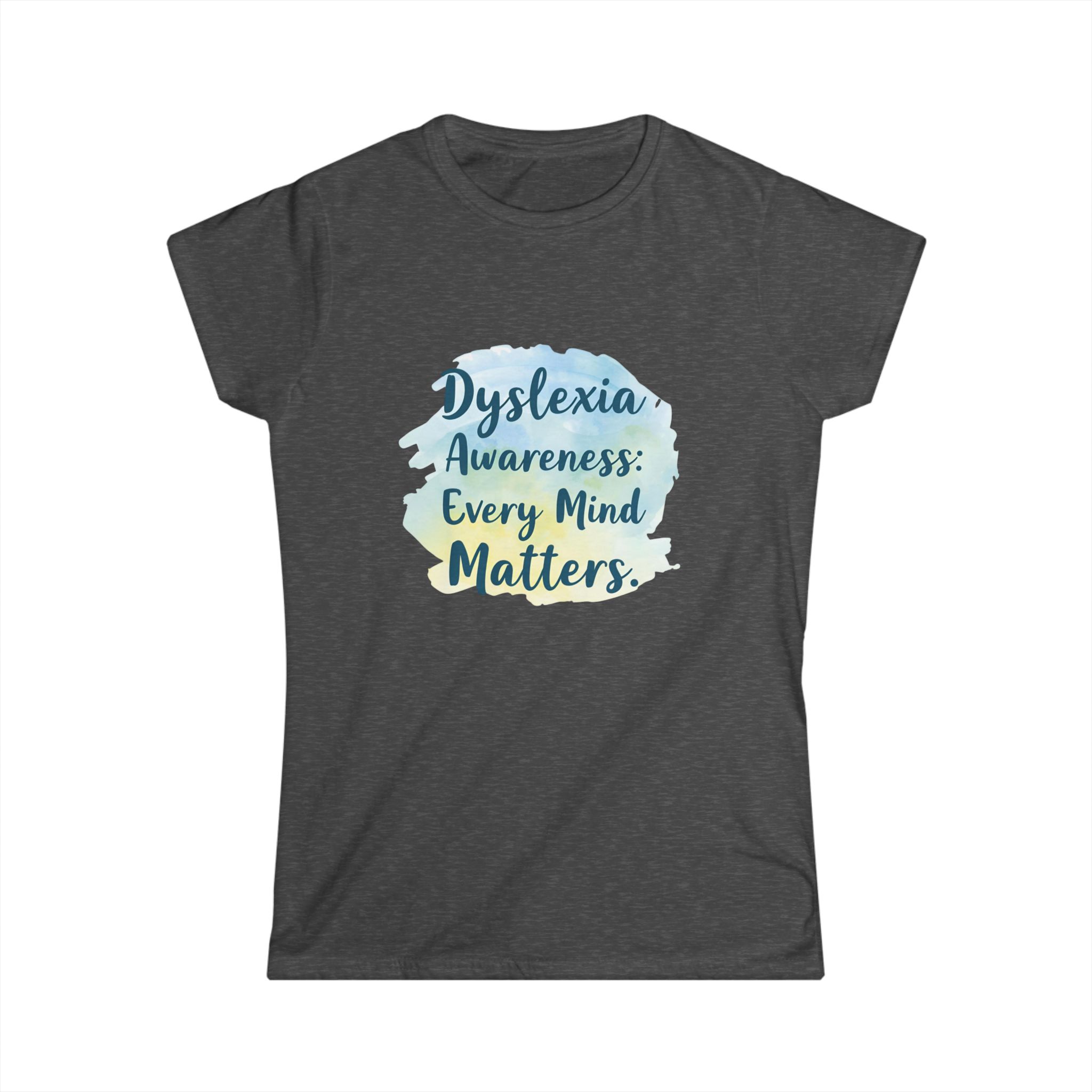 Dyslexia Awareness: Every Mind Matters - Women's Soft style t-shirt - Image 13