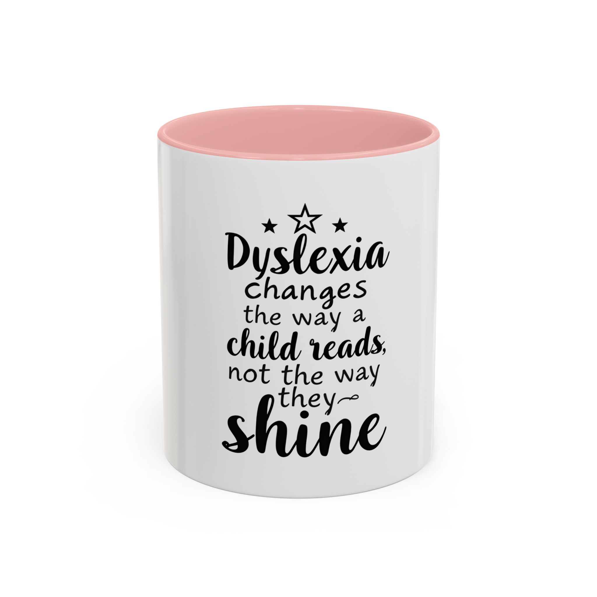 Dyslexia Changes the Way a Child Reads...- Coffee Mug - Image 4