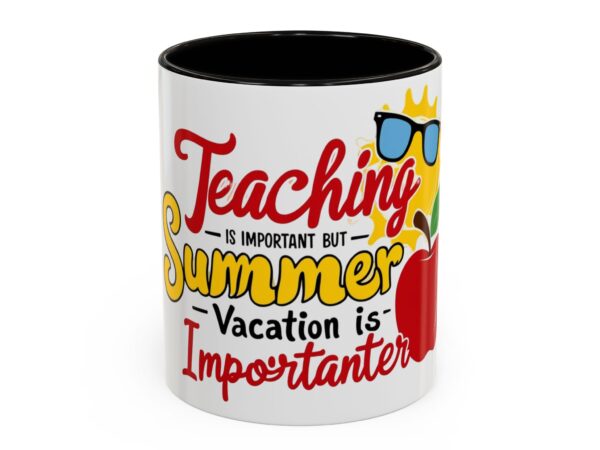 Teaching is Important But Summer Vacation is Importanter