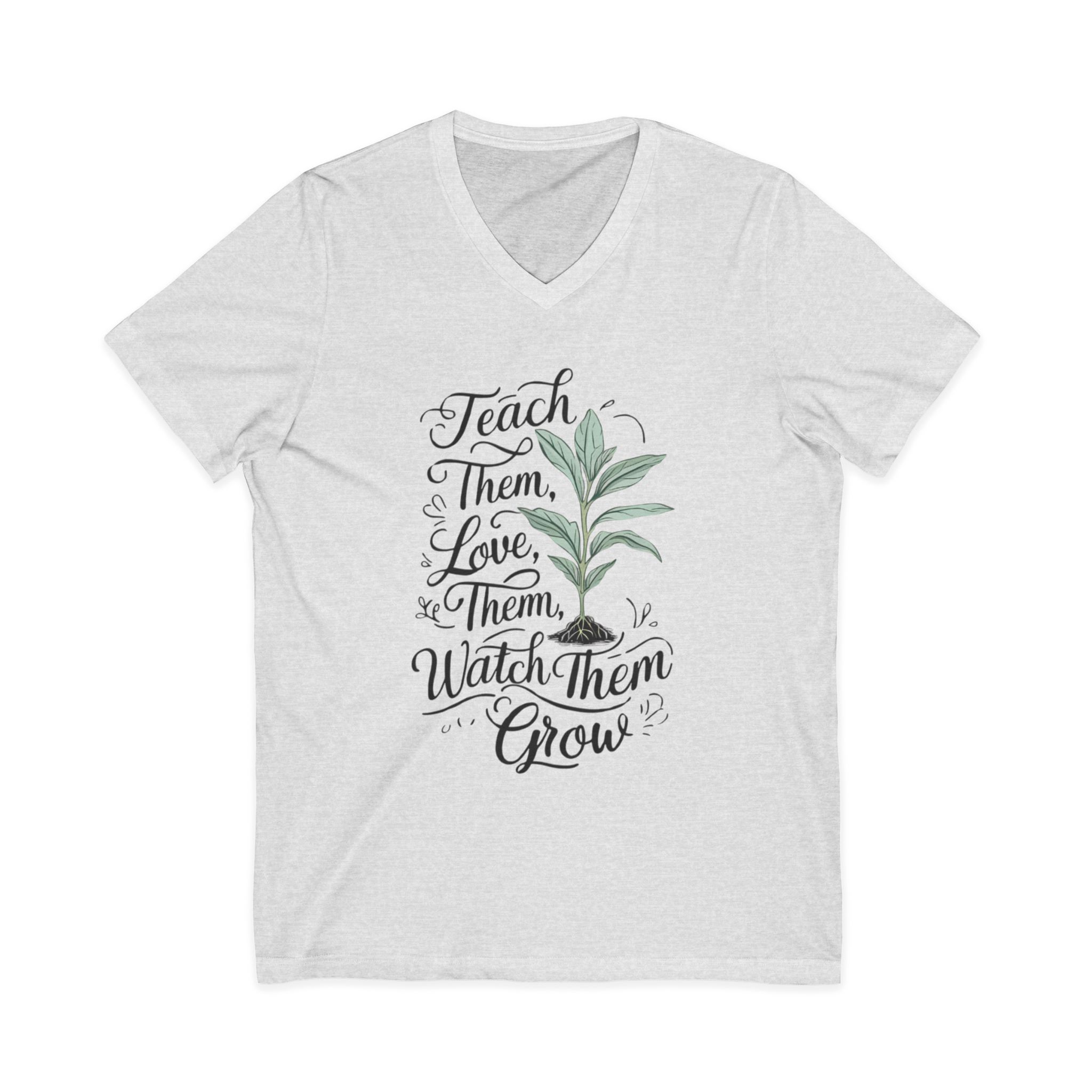 Teach Love Watch Them Grow