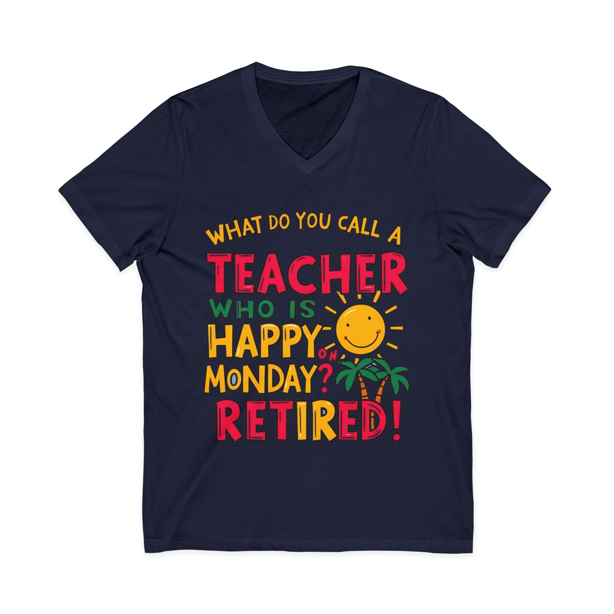 What Do You Call a Teacher Who is Happy on Monday? Retired - Image 10