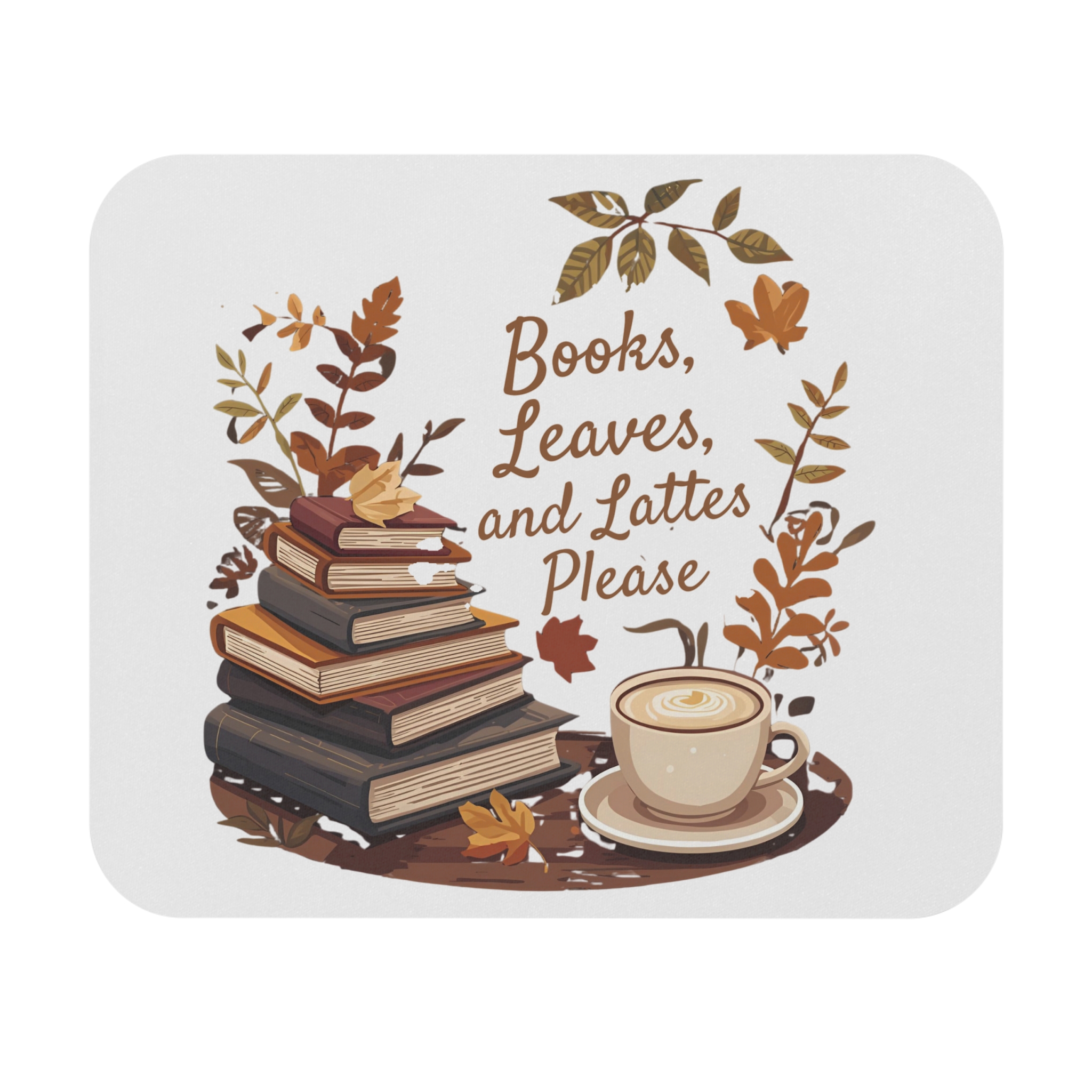 Books, Leaves, and Lattes Please