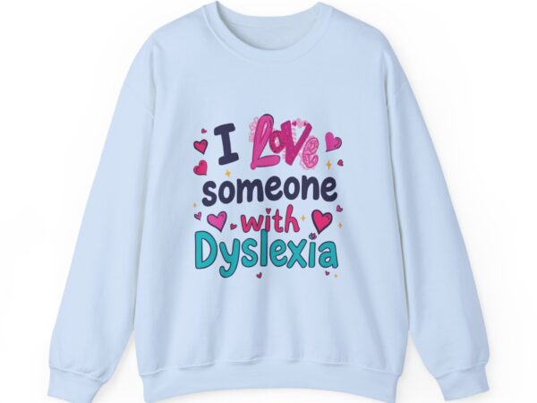 I love someone with Dyslexia