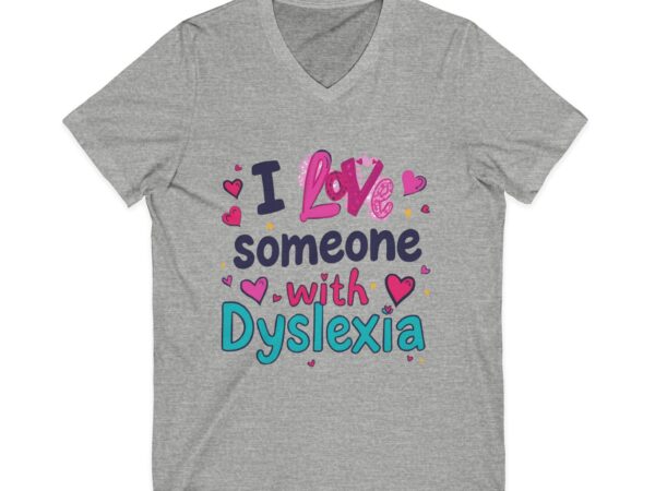 I love someone with Dyslexia