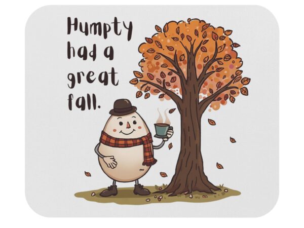 Humpty had a great Fall