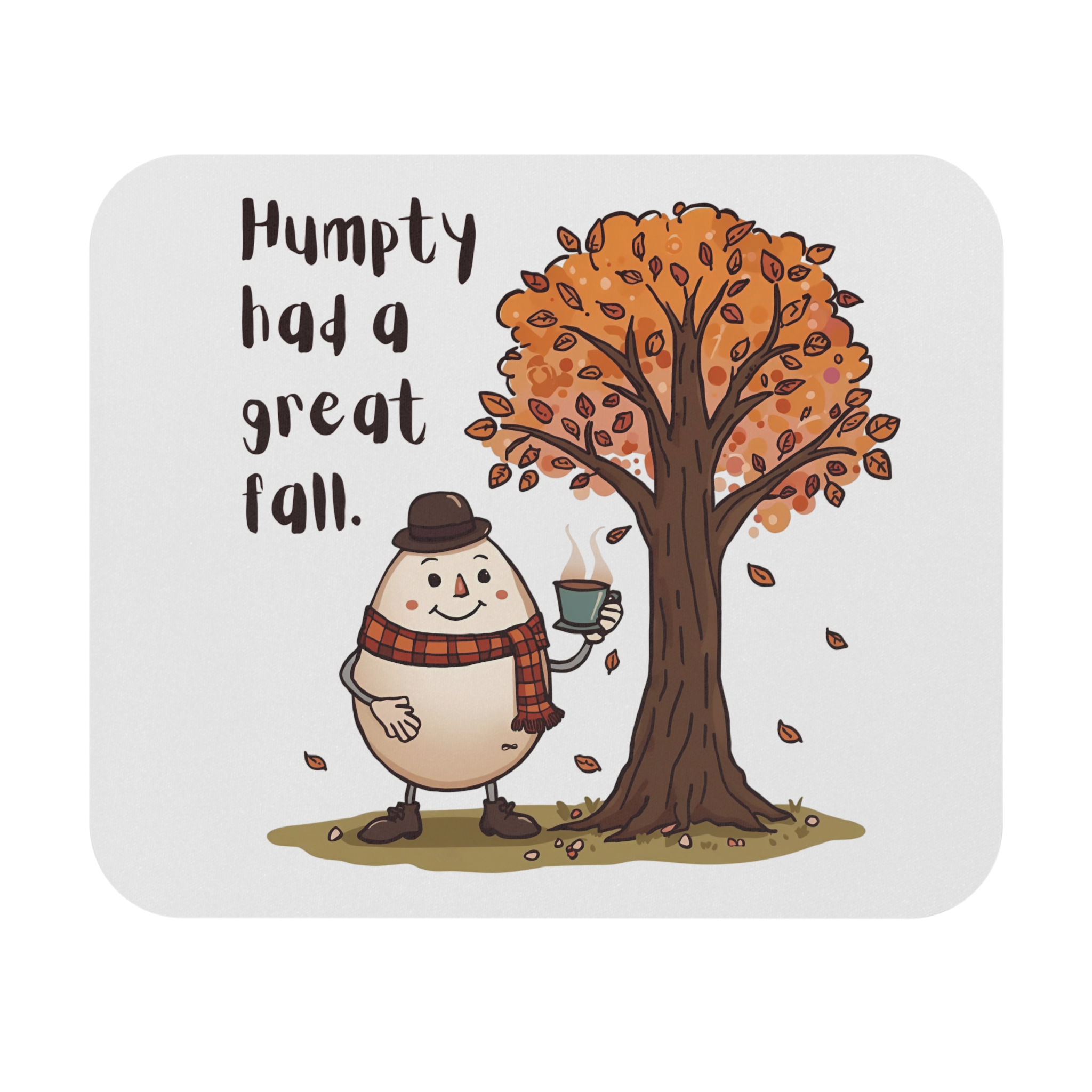 Humpty had a great Fall