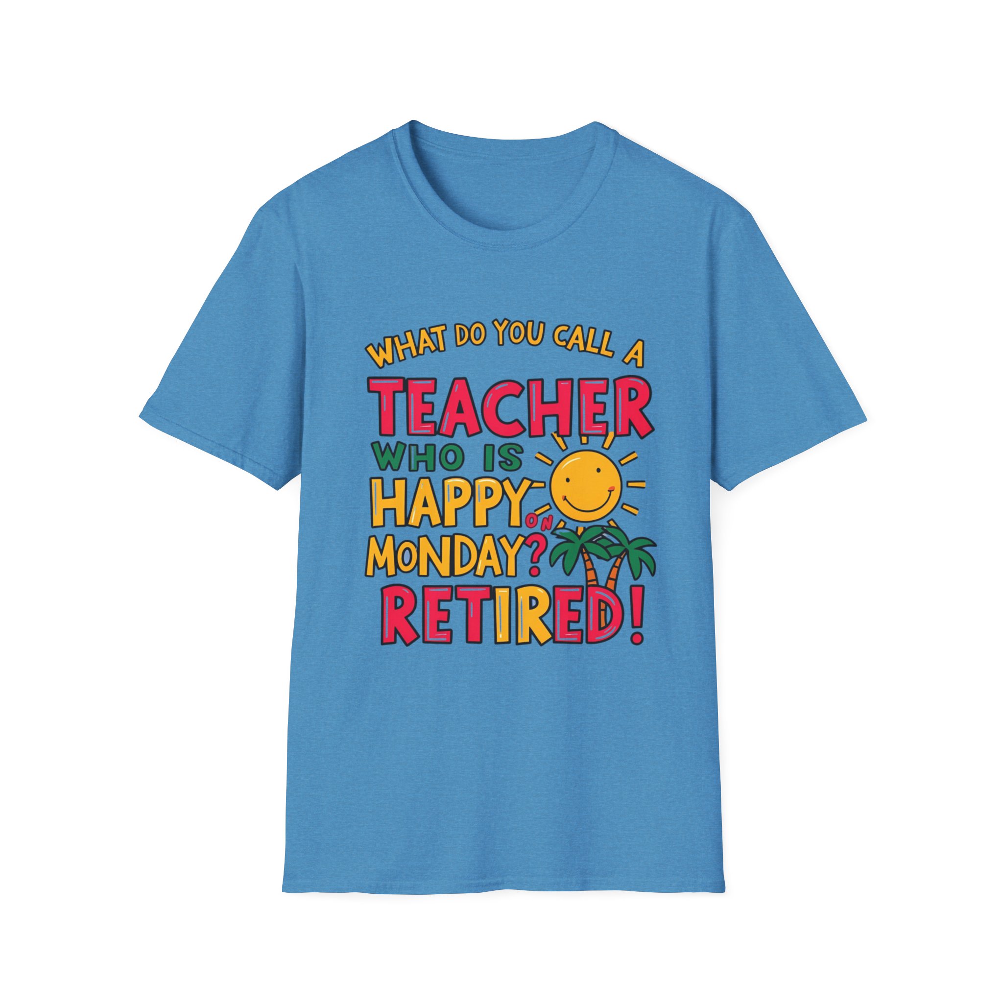 What Do You Call a Teacher Who is Happy on Monday? - Image 6