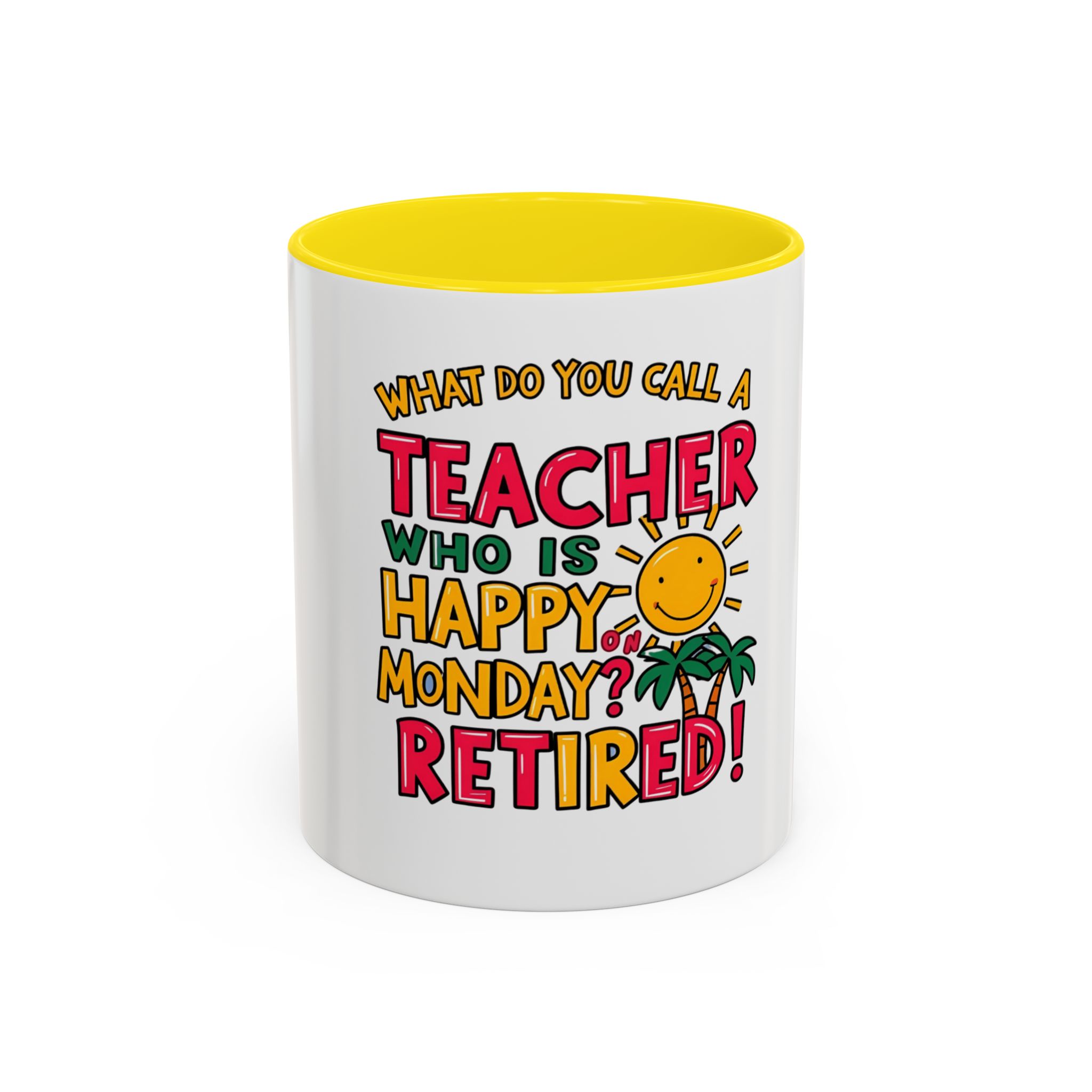 What Do You Call a Teacher Who is Happy on Monday? Retired - Image 13