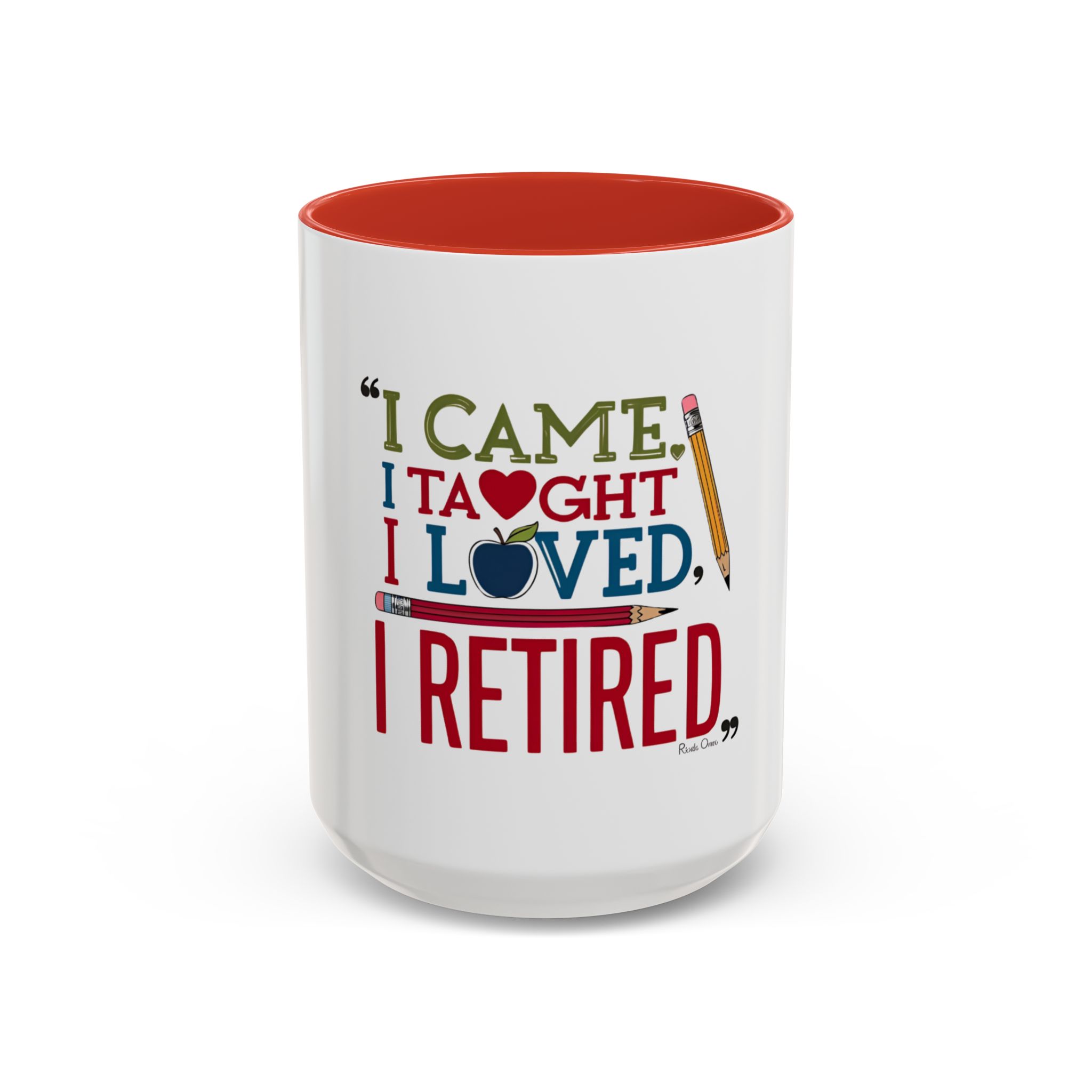 "I Came, I Taught, I Loved, I Retired