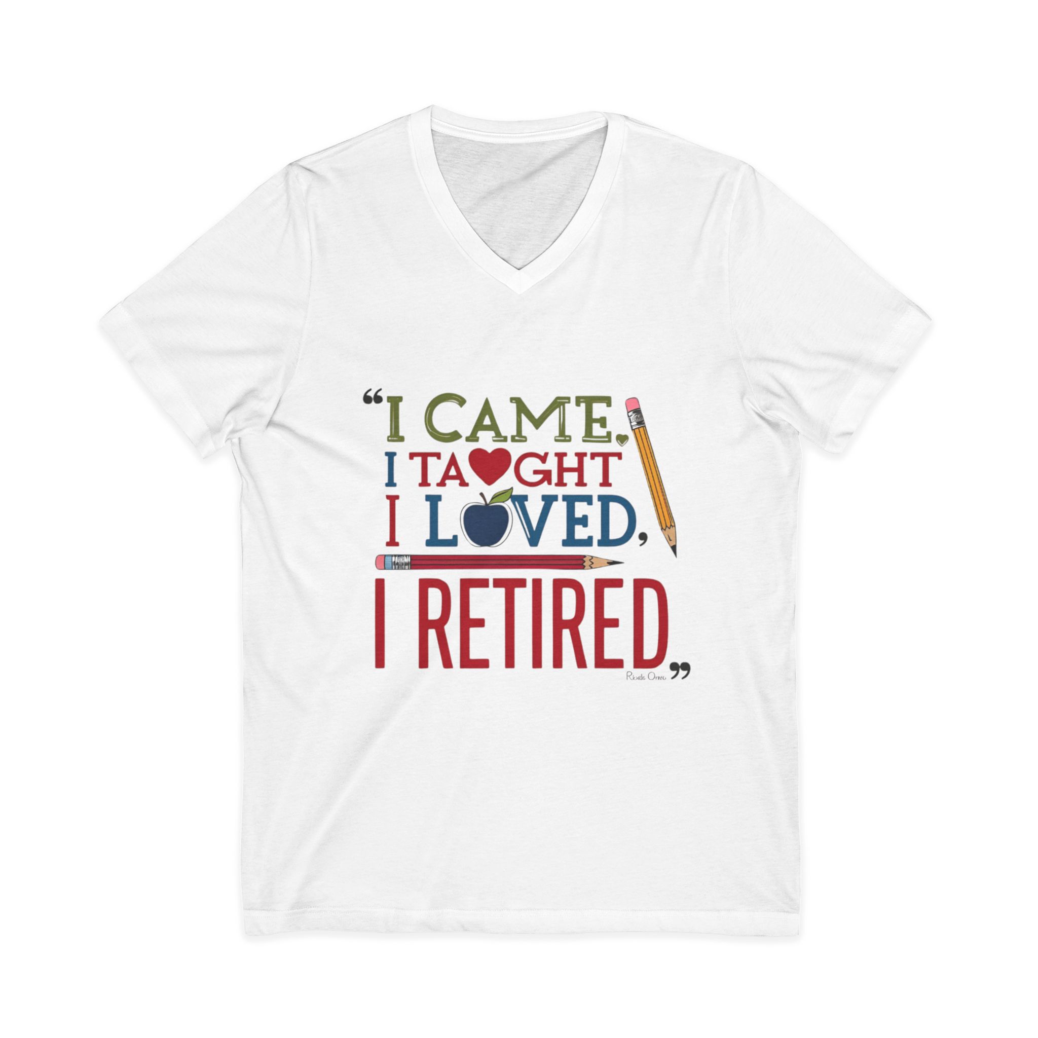 I Came I Taught I Loved I Retired - Image 2