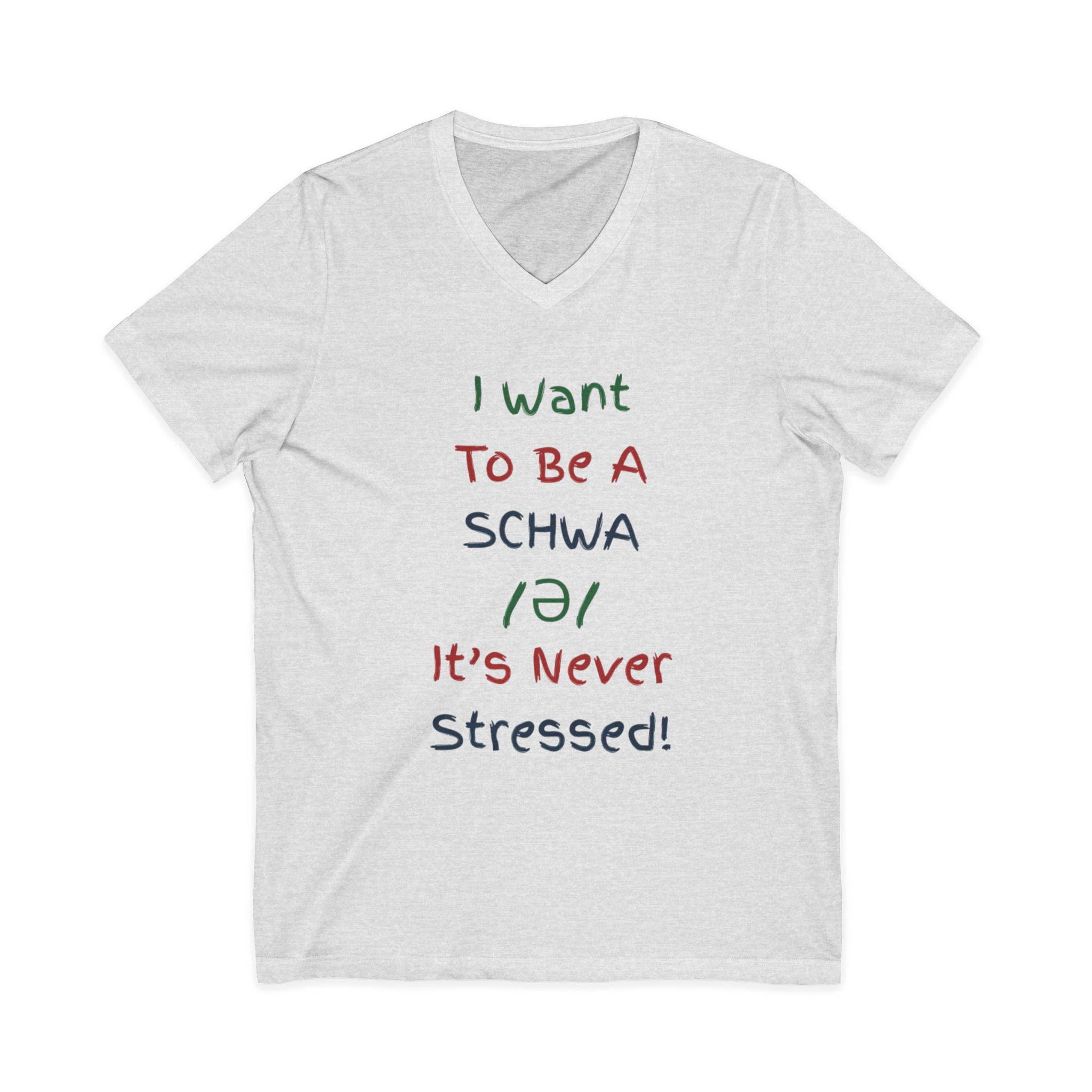 I Want to be a Schwa It's Never Stressed