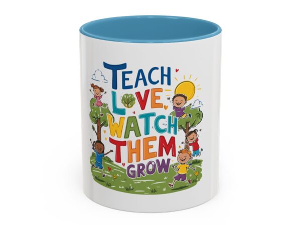 Teach Them, Love Them, Watch Them Grow