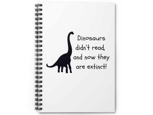 Dinosaurs Didn't Read, and Now They are Extinct