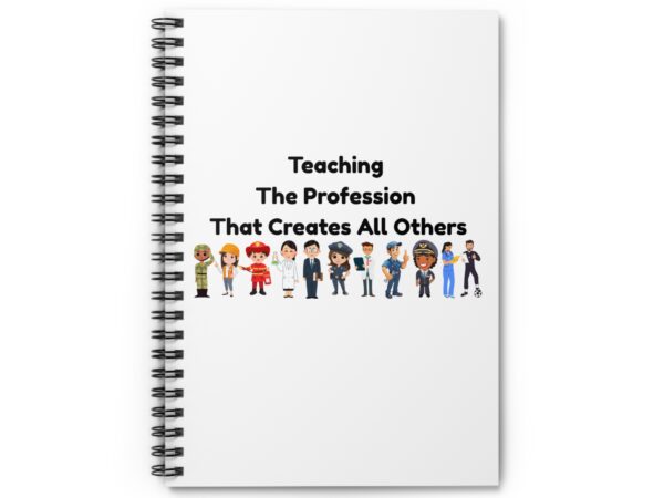 Teaching The Profession That Creates All Others