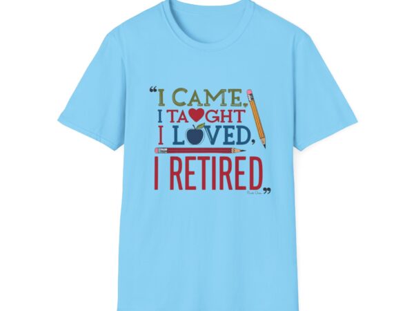 "I Came, I Taught, I Loved, I Retired"