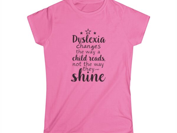 Dyslexia Changes the Way a Child Reads....