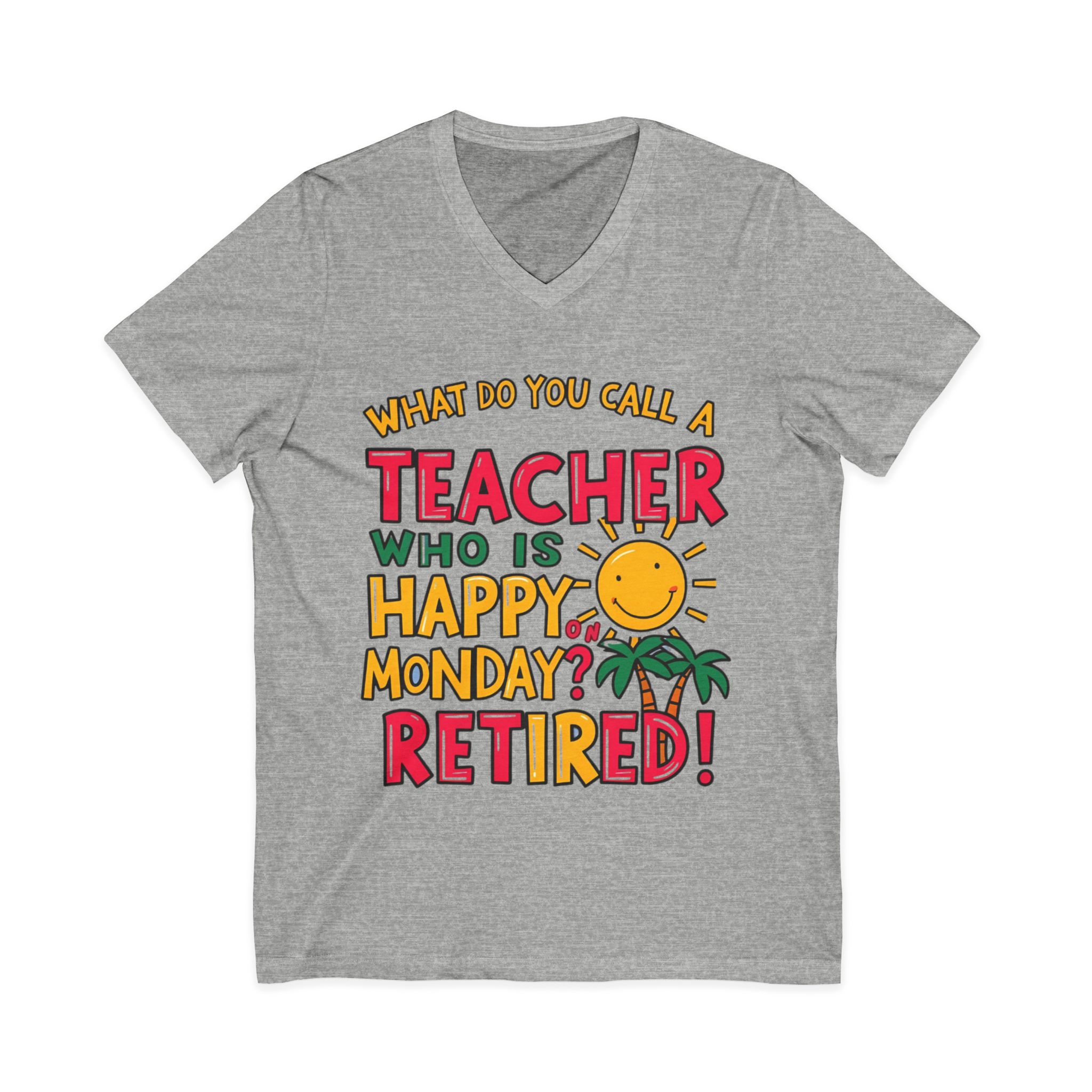 What Do You Call a Teacher Who is Happy on Monday? Retired - Image 6