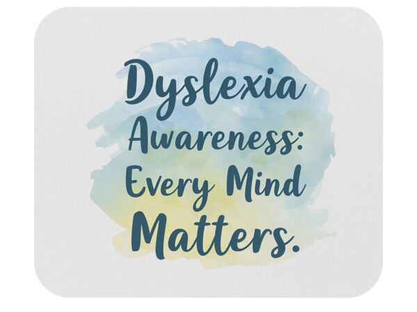 Dyslexia Awareness: Every Mind Matters