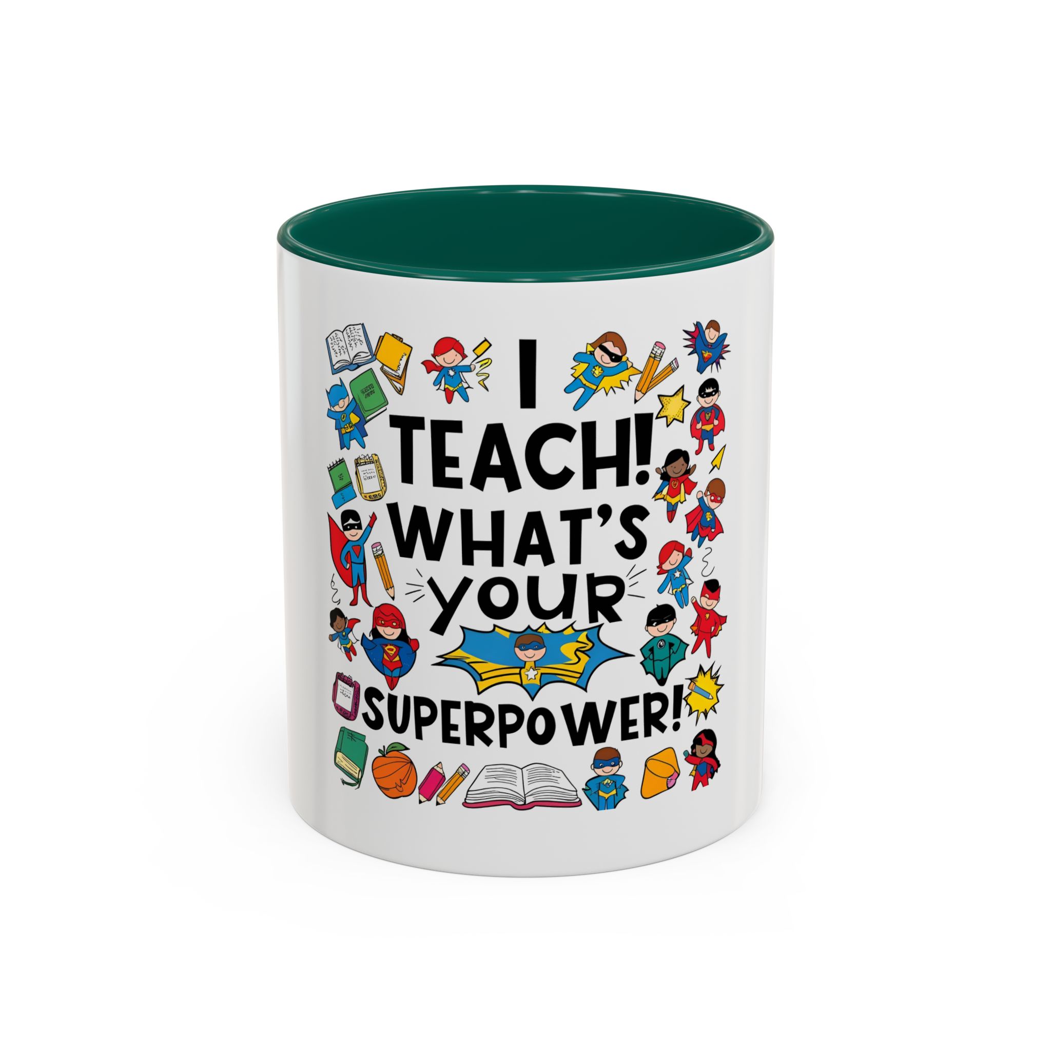 I Teach! What's Your Superpower!