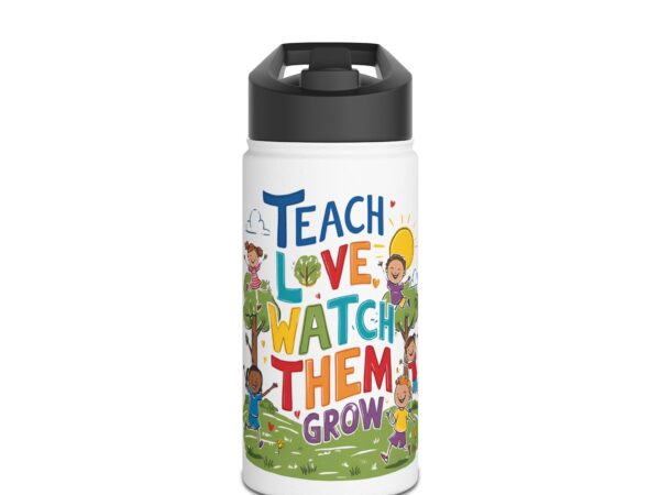 Teach Them, Love Them, Watch Them Grow