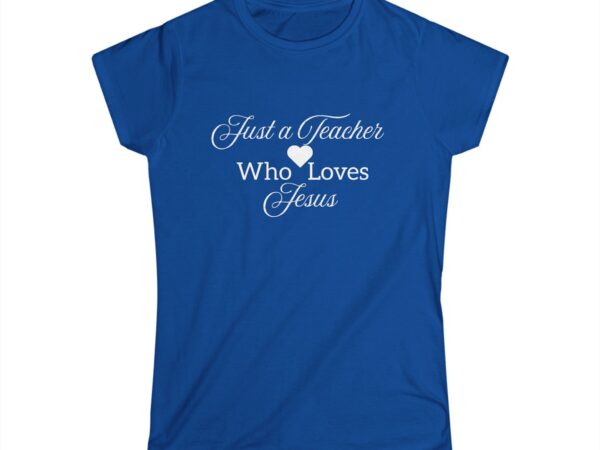 Just a Teacher Who Loves Jesus