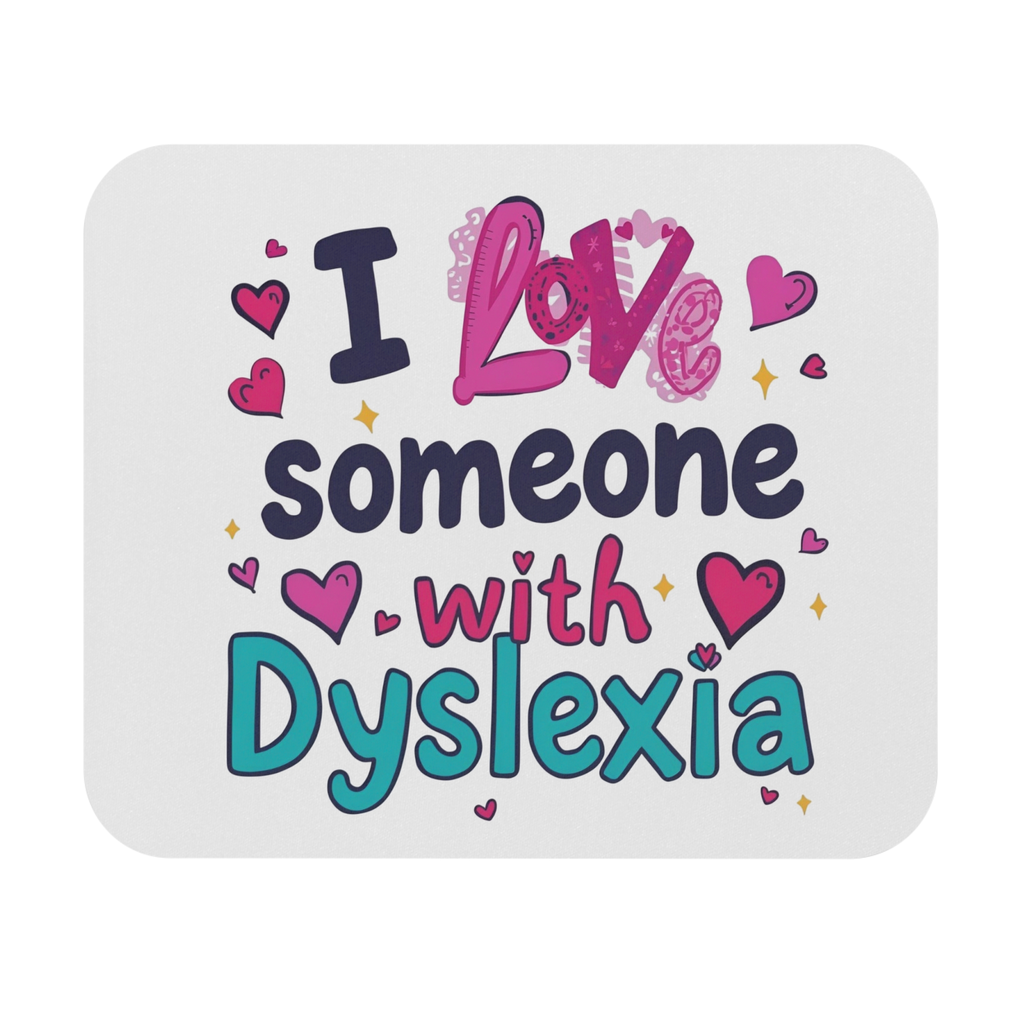 I love someone with Dyslexia